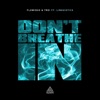 Don't Breathe In (feat. Linguistics) - Single