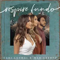 Respire Fundo - Single - Gabi Luthai Respire Fundo - Single - Gabi Luthai