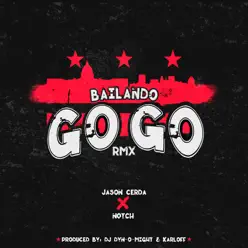 Bailando GoGo (Remix) [feat. Notch] - Single - Jason Cerda