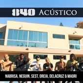 840 Acústico (feat. Neguin, Sest, Oreia, Delacruz & Maori) artwork