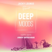 Deep Moods - Happy Days (Ambient Summer House) artwork