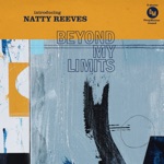 Natty Reeves - Beyond My Limits