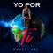 Yo Por Ti - Kelvy Jai lyrics