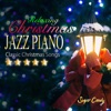 Relaxing Cristmas JAZZ PIANO"Classic Christmas Songs"