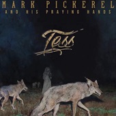 Mark Pickerel and His Praying Hands - Your Wild West