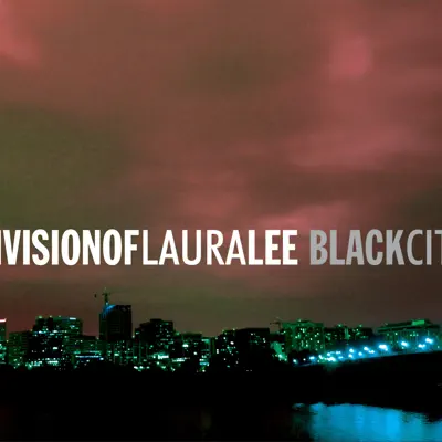 Black City - Division Of Laura Lee