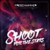 Shoot for the Stars (feat. Hennsly Phoenix) - Single