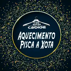 Aquecimento Pisca a Xota 150 Bpm (feat. MC Marcelly) - Single by DJ Cabide album reviews, ratings, credits