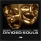 Divided Souls - Wax Motif & Diddy lyrics