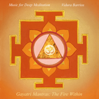 Music for Deep Meditation & Vidura Barrios - Gayatri Mantras: The Fire Within artwork