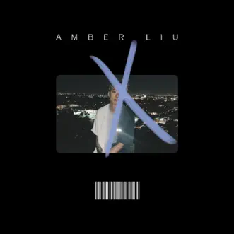 X - EP by Amber Liu album reviews, ratings, credits