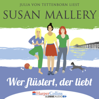 Susan Mallery - Mischief Bay, Teil 1: Wer flüstert, der liebt (Ungekürzt) artwork