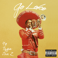 YG - Go Loko (feat. Tyga & Jon Z) artwork