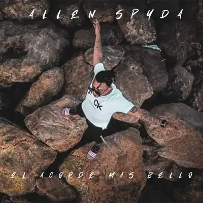 El Acordé Mas Bello (feat. Michael Bohe) - Single - Allen Spyda