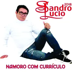 Namoro Com Currículo - Sandro Lúcio Namoro Com Currículo - Sandro Lúcio