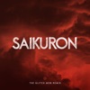 Saikuron (The Glitch Mob Remix) - Single
