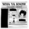 Wha Ya Know - Single album lyrics, reviews, download
