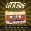 Let It Ride - Single album lyrics, reviews, download