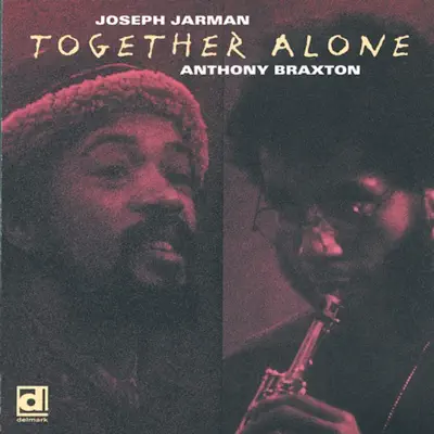 Together Alone - Anthony Braxton