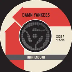 High Enough / Piledriver [Digital 45] - Single - Damn Yankees