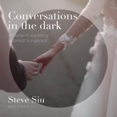 Conversations in the Dark, A Modern Wedding Inspired Songbook (Solo Piano) artwork