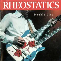 Double Live - Rheostatics