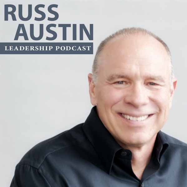 Russ Austin Leadership Podcast cover