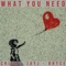 What You Need (feat. JAYJ & Bryce Hase) - Crick lyrics
