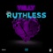 Ruthless - Yelly lyrics