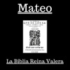 La Biblia Reina Valera - Mateo, I