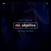 Mi Objetivo (feat. Tobe Love) - Single album lyrics, reviews, download