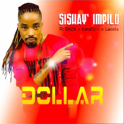 Sishay' Impilo - Single - Dollar