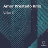 Amor Prestado (Remix) - Single