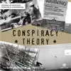 Conspiracy Theory - EP album lyrics, reviews, download