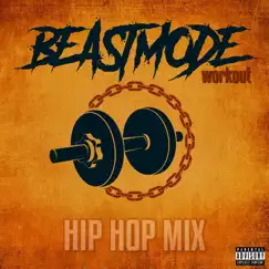 Beastmode Workout (Hip Hop Mix) [feat. Nekro G & Ot da Detonator] - EP by Beastmode Warriors, JP tha Hustler & Slyzwicked album reviews, ratings, credits