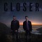 Closer - DJ Kraz & Aryeh Kunstler lyrics
