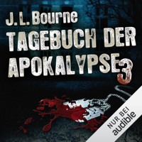 J L Bourne - Tagebuch der Apokalypse 3 artwork