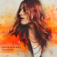 Freya Ridings - Love Is Fire (Single Version) artwork