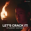 Let's Crack It! - Student Anthem