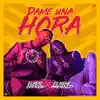 Stream & download Dame una Hora (feat. El Nene Amenazzy)
