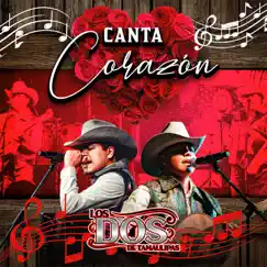 Canta Corazón (En Vivo) - EP by LOS DOS DE TAMAULIPAS album reviews, ratings, credits