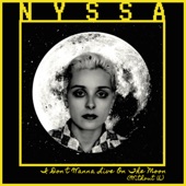 NYSSA - I Don't Wanna Live on the Moon (Without U)