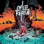 Child of the Parish - Before the Moment's Gone