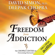 David Simon & Deepak Chopra - Freedom from Addiction: The Chopra Center Method for Overcoming Destructive Habits (Unabridged)