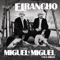 La Historia de un Ranchero - Miguel y Miguel & El Tigrillo Palma lyrics