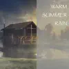 Warm Summer Rain album lyrics, reviews, download
