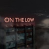 On The Low - Single