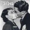 Corona - Single album lyrics, reviews, download