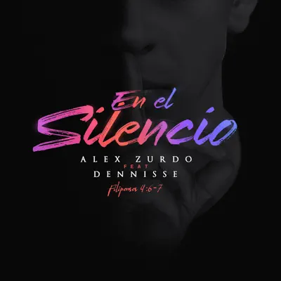 En El Silencio (feat. Dennisse) - Single - Alex Zurdo