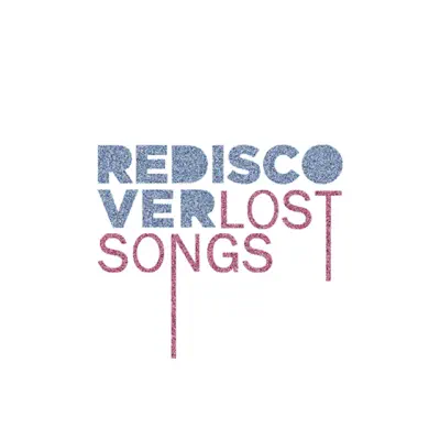 Lost Songs - Rediscover Lost Songs - Rediscover